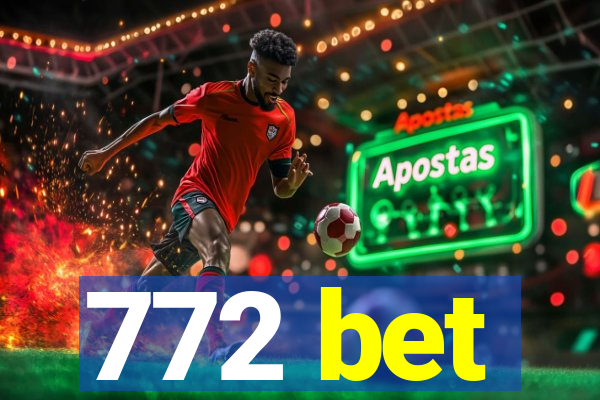 772 bet